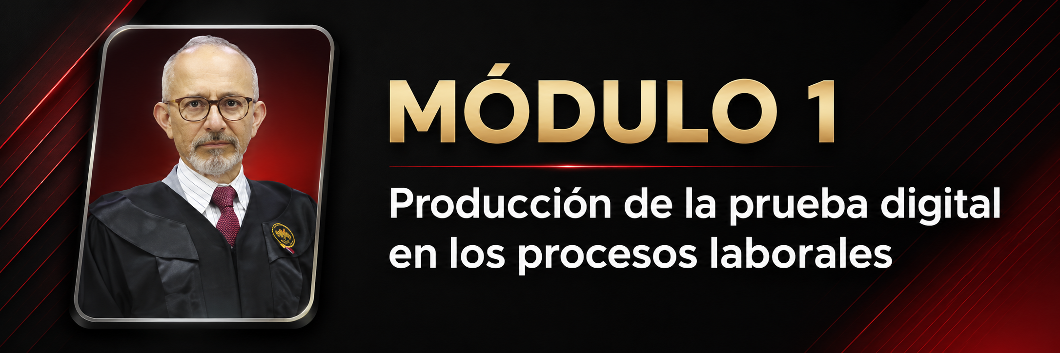 Módulo 1 - Producción de la prueba digital en procesos laborales